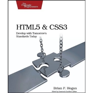 HTML5 and CSS3: Develop with Tomorrow's Standards Today (Pragmatic Programmers)