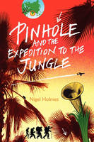 Pinhole and the Expedition to the Jungle
