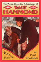 The Weird Detective Adventures of Wade Hammond