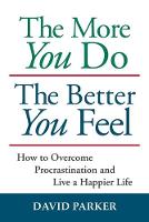 The More You Do the Better You Feel