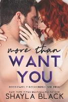 More Than Want You