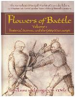 Flowers of Battle The Complete Martial Works of Fiore dei Liberi Vol 1