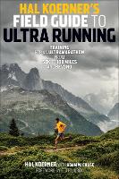 Hal Koerner's Field Guide to Ultrarunning