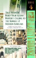 True Worship, Build Your Islaam Properly, Calling to the Sunnah, and Modern Scholars