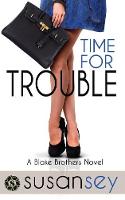 Time for Trouble