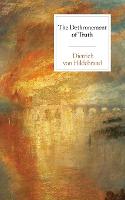 The Dethronement of Truth
