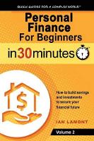 Personal Finance for Beginners in 30 Minutes, Volume 2