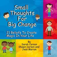 Small Thoughts For Big Change