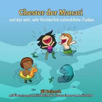 Chester der Manati und das sehr, sehr furchterlich schreckliche Jucken