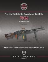 Practical Guide to the Operational Use of the PKM Machine Gun