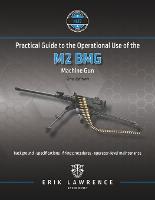 Practical Guide to the Operational Use of the M2 BMG Machine Gun