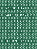 Ed Templeton - Tangentially Parenthetical