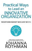 Practical Ways to Lead an Innovative Organization