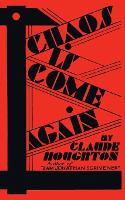 Chaos Is Come Again (Valancourt 20th Century Classics)