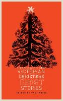 The Valancourt Book of Victorian Christmas Ghost Stories