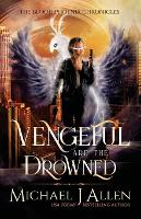 Vengeful are the Drowned