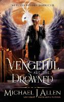 Vengeful are the Drowned