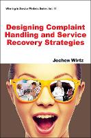 Designing Complaint Handling And Service Recovery Strategies