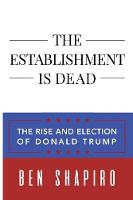 The Establishment Is Dead