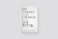 101 Essays That Will Change The Way You Think