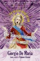 The Transgressionists and Other Disquieting Works