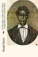 A Narrative of the Life of Rev. Noah Davis, A Colored Man