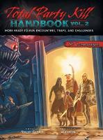 Total Party Kill Handbook, Vol. 2