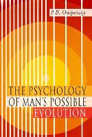 The Psychology of Man's Possible Evolution