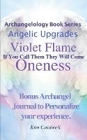 Archangelology, Violet Flame, Oneness