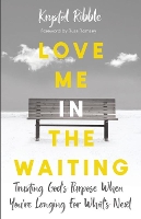 Love Me in the Waiting