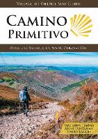 Camino Primitivo Map Guide: Oviedo to Santiago on Spain's Original Way