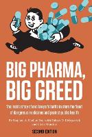 Big Pharma, Big Greed (Second Edition)