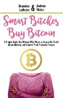 Smart Bitches Buy Bitcoin