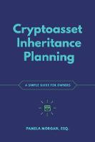 Cryptoasset Inheritance Planning