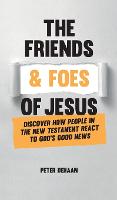 The Friends and Foes of Jesus