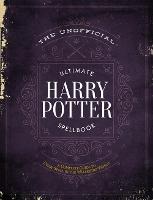 The Unofficial Ultimate Harry Potter Spellbook