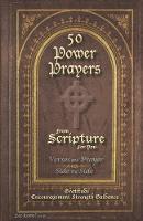 50 POWER PRAYERS from SCRIPTURE for YOU - Verses and Prayer Side-By-Side