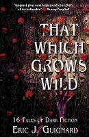 That Which Grows Wild