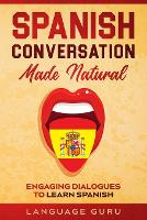 Spanish Conversation Made Natural