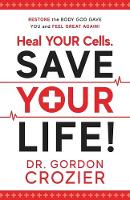 Heal Your Cells. Save Your Life!