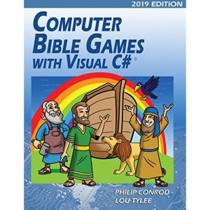 Computer Bible Games with Visual C# 2019 Edition