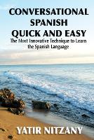 Conversational Spanish Quick and Easy