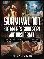 Survival 101 Beginner's Guide 2021 AND Bushcraft