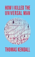 How I Killed the Universal Man