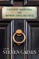 The Greta Garbo Home for Wayward Boys and Girls