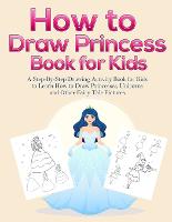 How to Draw Princess Books for Kids