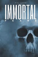 Immortal Fears