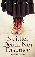 Neither Death Nor Distance