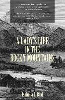 A Lady's Life in the Rocky Mountains (Warbler Classics)