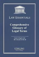 Comprehensive Glossary of Legal Terms, Law Essentials